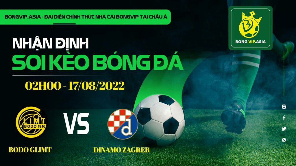 Soi kèo Bongvip Bodo Glimt vs Dinamo Zagreb