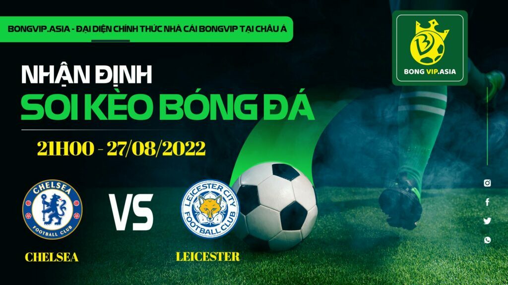 Soi kèo Bongvip Chelsea vs Leicester