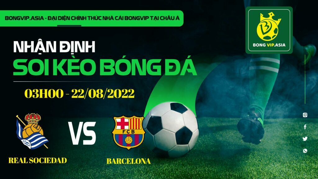 Soi kèo Bongvip Real Sociedad vs Barcelona