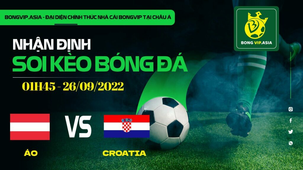 Soi kèo Bongvip Áo vs Croatia