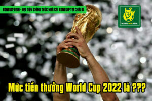 mức tiền thưởng world cup 2022