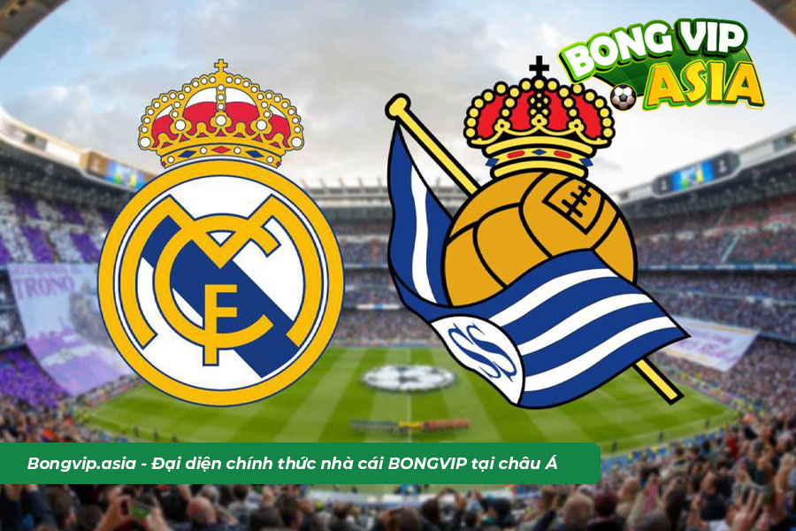Bongvip Soi kèo Real Madrid vs Real Sociedad 30/1/2023