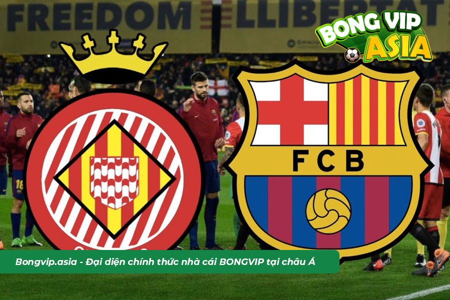 Soi kèo Barcelona vs Girona chuẩn xác