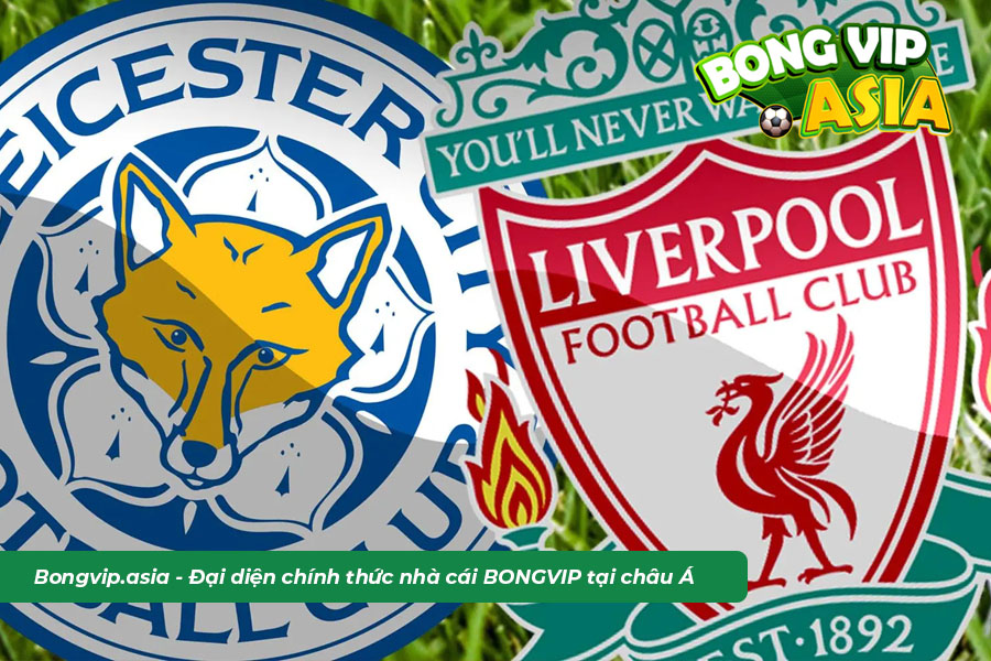 Soi kèo Leicester vs Liverpool